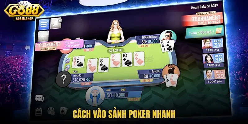 cach-vao-sanh-poker-nhanh