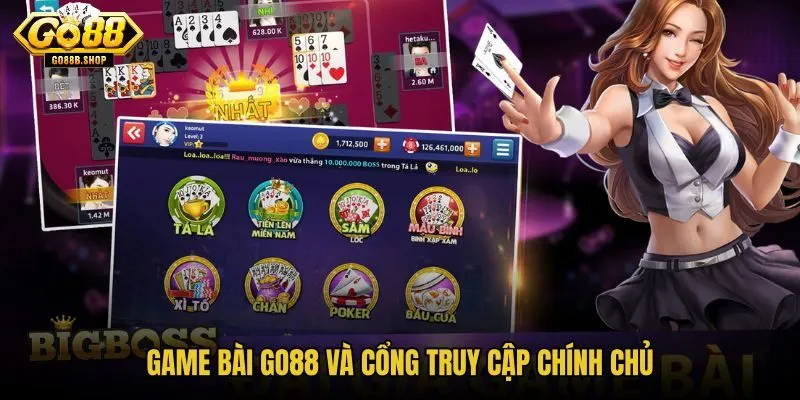 Game bài GO88 cùng lối vào chính chủ an toàn