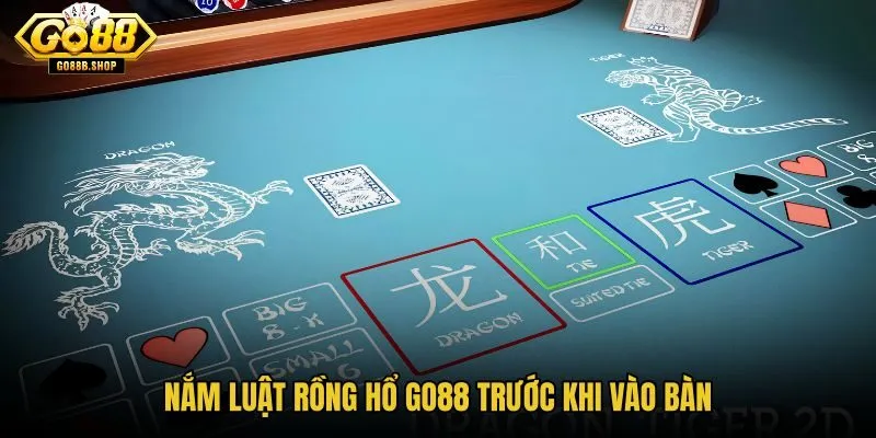 nam-luat-rong-ho-go88-truoc-khi-vao-ban