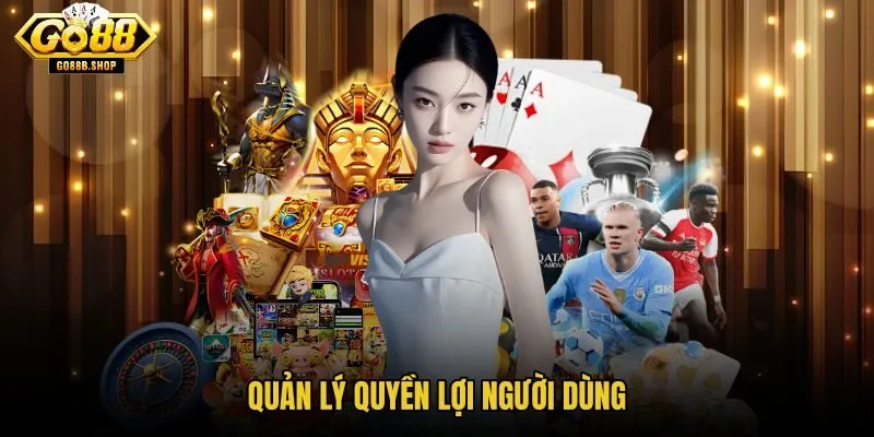 Quyền lợi thành viên GO88 cùng ưu đãi và giao dịch