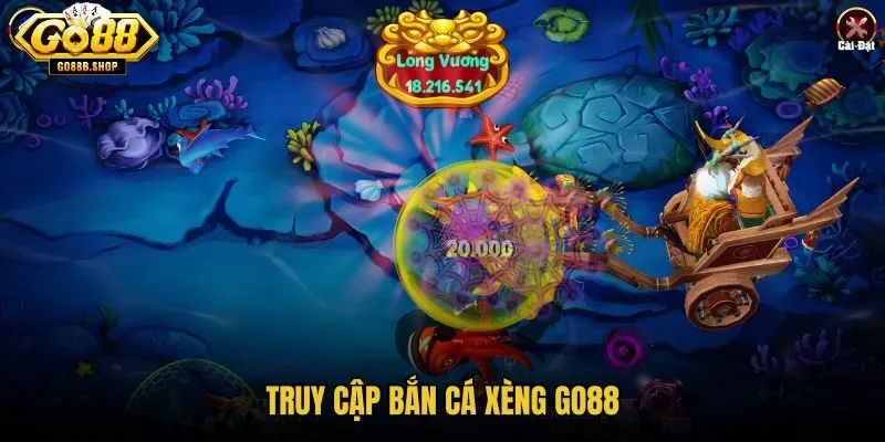 truy-cap-ban-ca-xeng-go88 truy-cap-ban-ca-xeng-go88